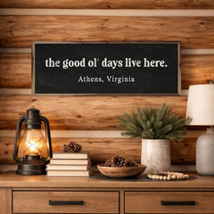 The Good Ol Days Live Here Personalized