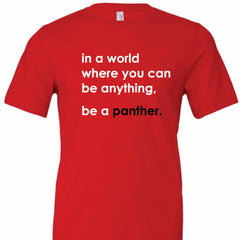 Be A Panther Tee