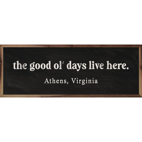 The Good Ol Days Live Here Personalized