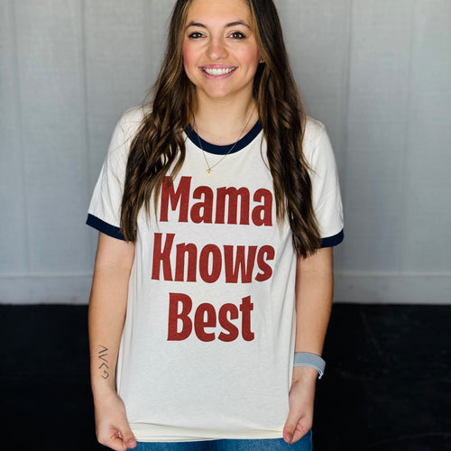 Mama Knows Best Ringer Tee