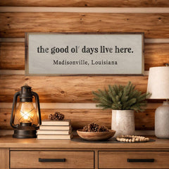 The Good Ol Days Live Here Personalized