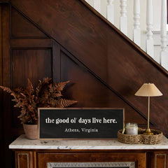 The Good Ol Days Live Here Personalized