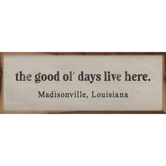 The Good Ol Days Live Here Personalized